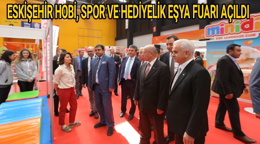 ESKEHR HOB, SPOR VE HEDYELK EYA FUARI AILDI