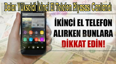 kinci el telefonda bunlara dikkat!