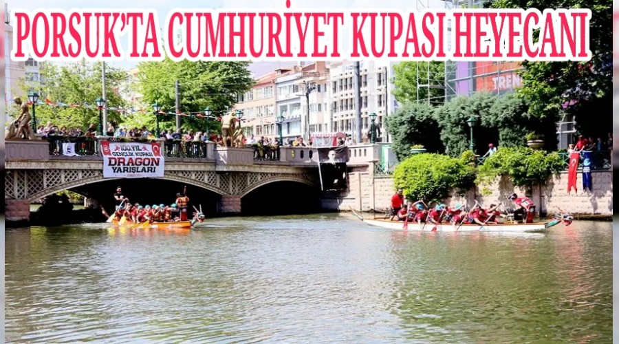 PORSUKTA CUMHURYET KUPASI HEYECANI