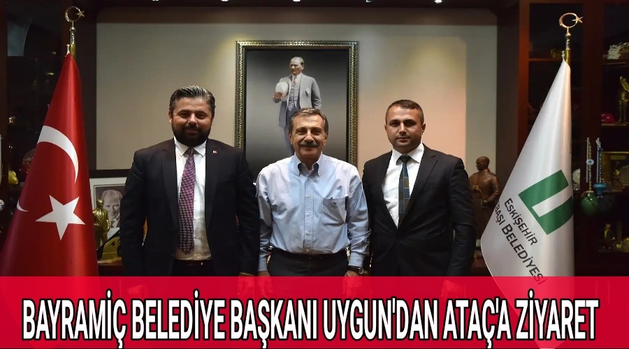 BAYRAM BELEDYE BAKANI UYGUN'DAN ATA'A ZYARET