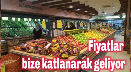 Fiyatlar bize katlanarak geliyor