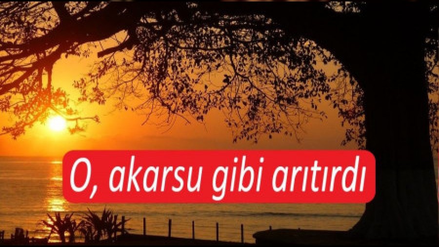 O, akarsu gibi artrd