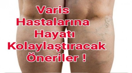 Varis Hastalarna Hayata Kolaylatracak neriler !