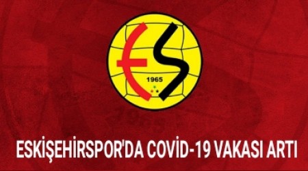 ESKEHRSPOR'DA COVD-19 VAKASI ARTI