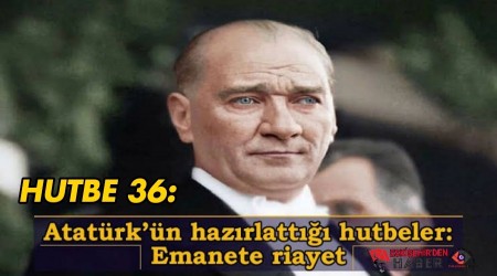 HUTBE 36: EMANETE RAYET