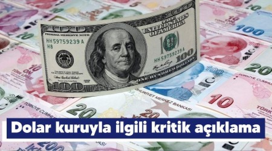 Dolar kuruyla ilgili kritik aklama