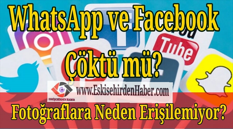 WhatsApp ve Facebook'ta Neler Oluyor?