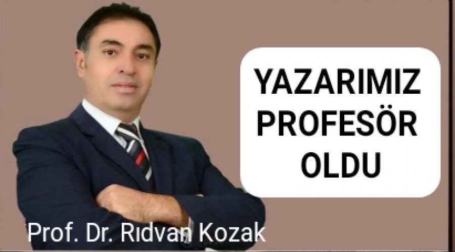 YAZARIMIZ PROFESR OLDU