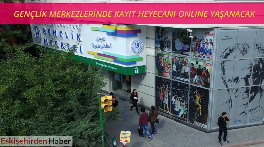 GENLK MERKEZLERNDE KAYIT HEYECANI ONLINE YAANACAK