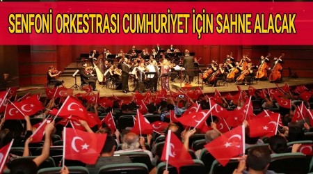 SENFON ORKESTRASI CUMHURYET N SAHNE ALACAK