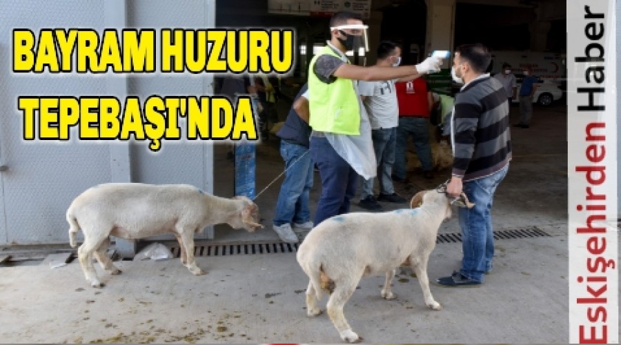 BAYRAM HUZURU TEPEBAI'NDA