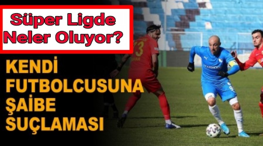 Sper Lig'de aibe iddias... Bu bir akl tutulmas!