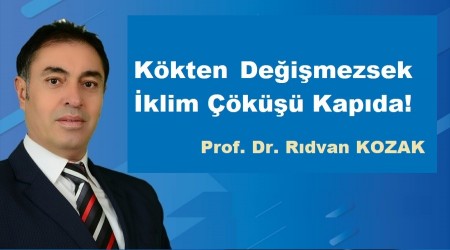 Kkten deimezsek iklim k kapda!