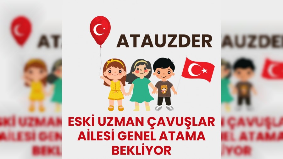 UZMAN ÇAVUŞ AİLELERİ ATAMA BEKLİYOR!